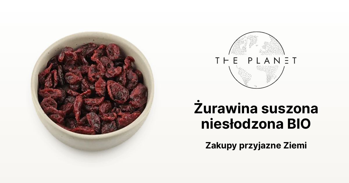 Żurawina suszona niesłodzona BIO The Planet